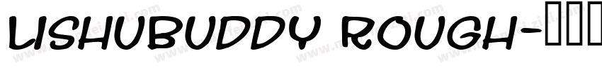 LishuBuddy Rough字体转换
